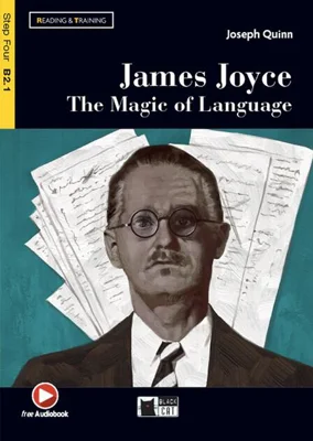 James Joyce. The Magic of Language + Online Audio + App (Step Four B2.1)