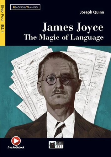 James Joyce. The Magic of Language + Online Audio + App (Step Four B2.1)