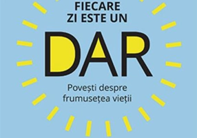 Fiecare zi este un dar