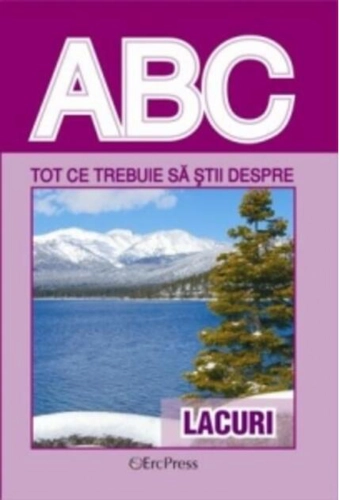 Tot ce trebuie să știi despre lacuri