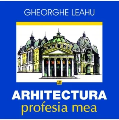 Arhitectura, profesia mea