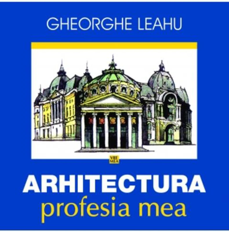 Arhitectura, profesia mea