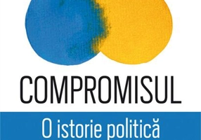 Compromisul. O istorie politică și filozofică