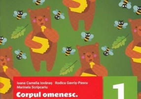 Corpul omenesc. Plante și animale. Fișe interdisciplinare pentru matematică și explorarea mediului. Clasa I
