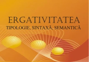 Ergativitatea: tipologie, sintaxă, semantică