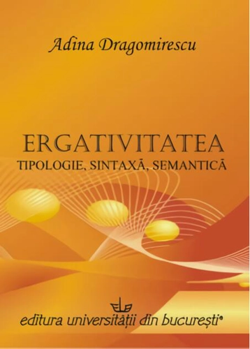 Ergativitatea: tipologie, sintaxă, semantică
