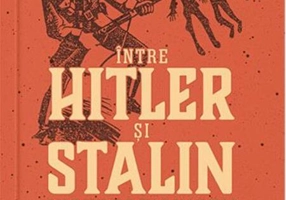 Între Hitler și Stalin. Insurecționiștii ucraineni
