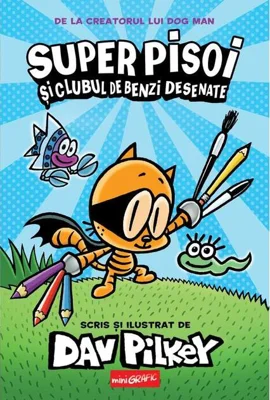 Super Pisoi și Clubul de Benzi Desenate (Vol.1)