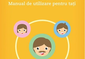 Tata şi copilul. Manual de utilizare pentru taţi