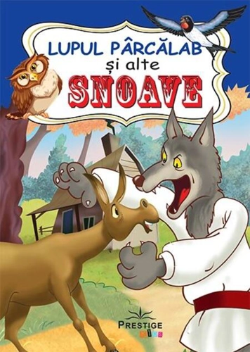 Lupul Pârcălab și alte Snoave