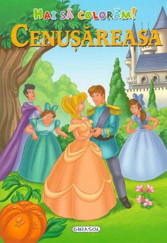 Hai să colorăm! Cenușăreasa