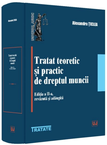 Tratat teoretic și practic de dreptul muncii
