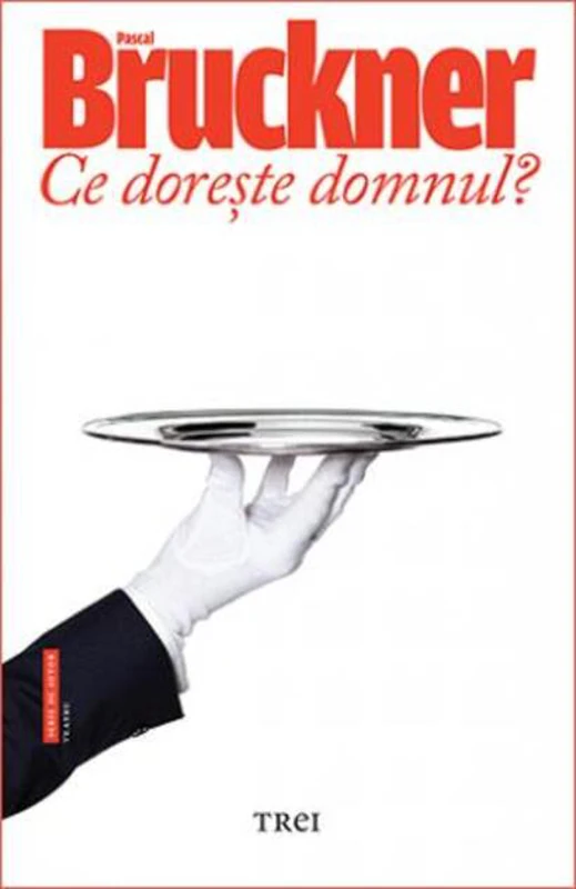 Ce dorește domnul?