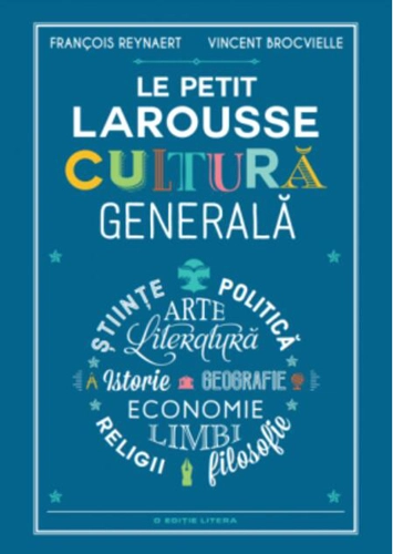 Le Petit Larousse. Cultură generală