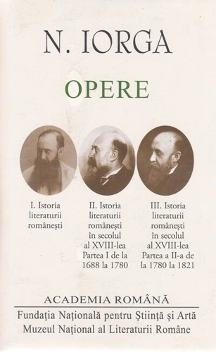 Nicolae Iorga. Opere (Vol.I+II+III) Istoria literaturii românești
