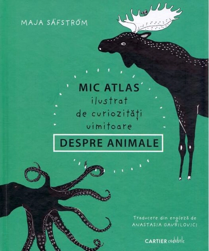 Mic atlas ilustrat de curiozități uimitoare despre animale