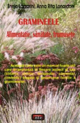 Gramineele. Alimentaţie, sănătate, frumuseţe