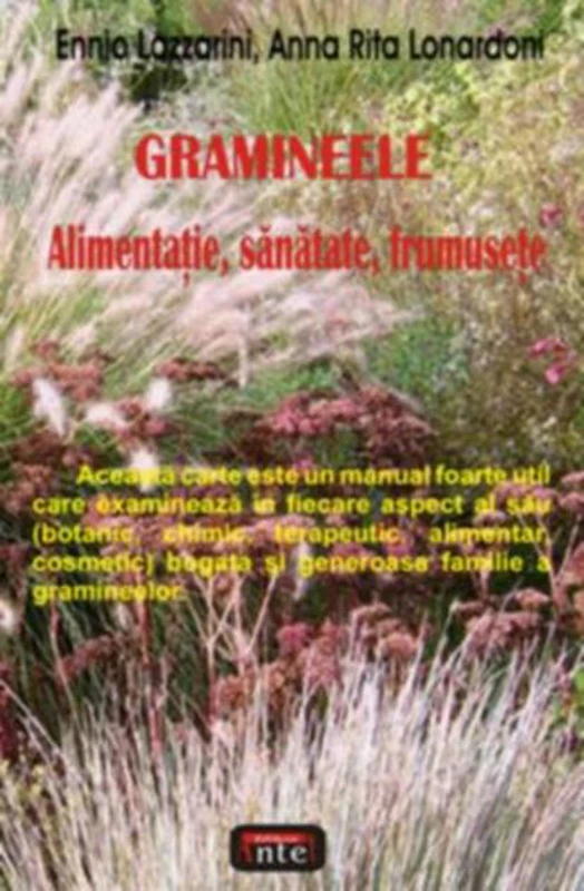 Gramineele. Alimentaţie, sănătate, frumuseţe