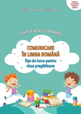 Exersează cu Aramis. Comunicare în limba română. Clasa pregătitoare