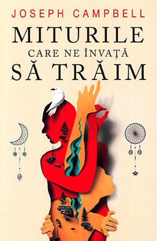 Miturile care ne învață să trăim