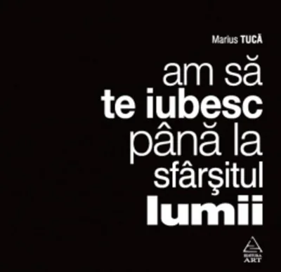 Am să te iubesc până la sfârșitul lumii