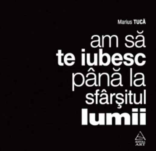 Am să te iubesc până la sfârșitul lumii