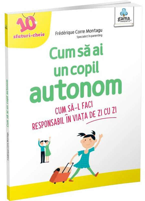 Cum să ai un copil autonom