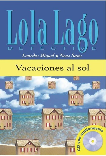 Lola Lago, detective : Vacaciones al sol + CD  (A1)