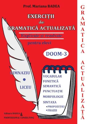 Exerciții de gramatică actulizată. Explicate și rezolvate pentru elevi. DOOM-3