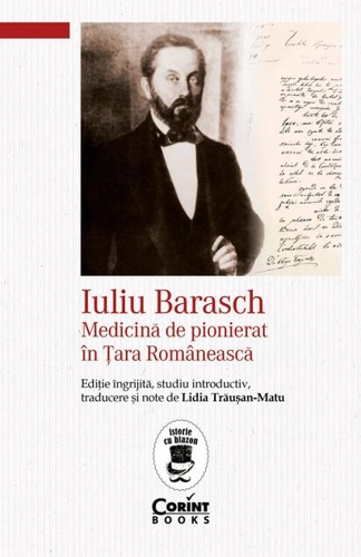 Iuliu Barasch - Medicină de pionierat în Țara Românească