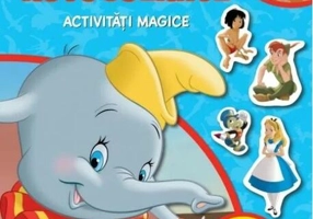 Disney Clasic. Ne jucăm cu autocolante. Activități magice