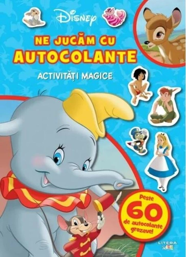 Disney Clasic. Ne jucăm cu autocolante. Activități magice