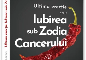 Iubirea in Zodia Cancerului – Ultima Erecție