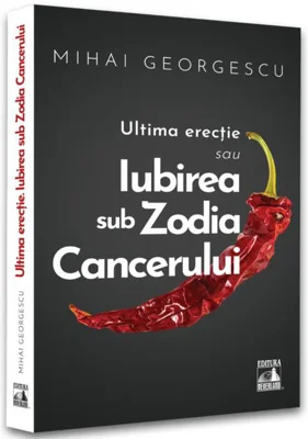 Iubirea in Zodia Cancerului – Ultima Erecție