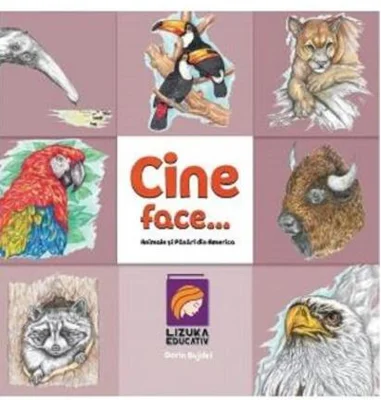 Cine face...? Animale și păsări din America