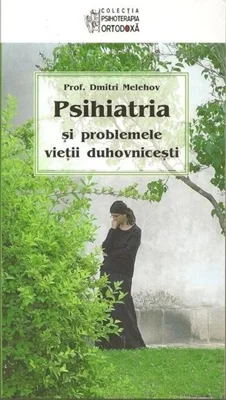 Psihiatria şi problemele vieţii duhovniceşti