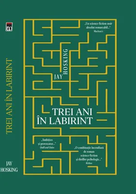 Trei ani în labirint
