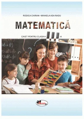 Matematică. Caiet pentru clasa a III-a