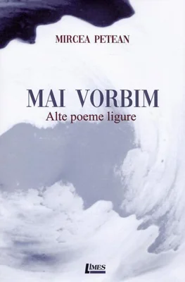 Mai vorbim. Alte poeme ligure