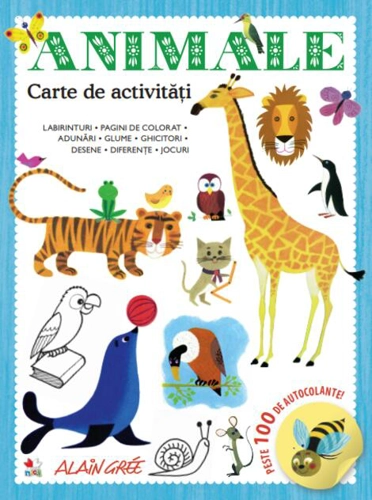 Animale. Carte de activități. Peste 100 de autocolante!