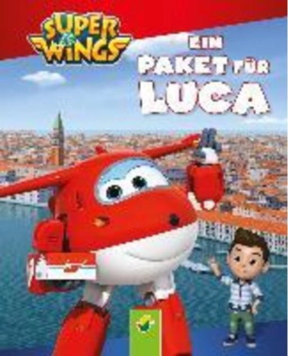 Super Wings - Ein Paket für Luca : Vorlesebuch