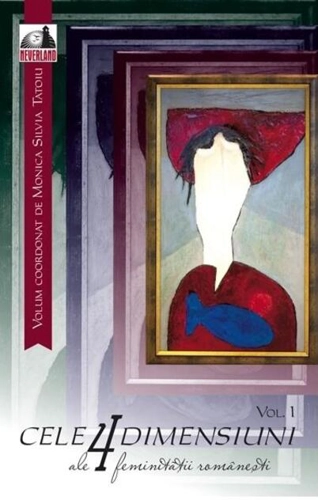 Cele 4 dimensiuni ale feminității românești (vol. 1)