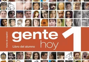 Gente hoy 1. Nivel A1-A2. Libro del alumno + MP3 descargable