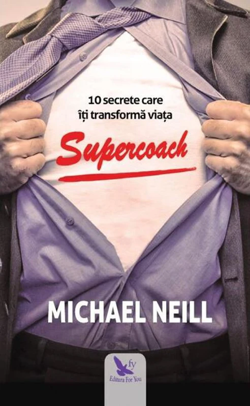 Supercoach. 10 secrete care îți transformă viața