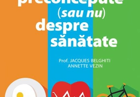 Idei preconcepute (sau nu) despre sănătate