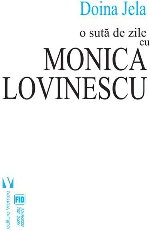 O sută de zile cu Monica Lovinescu