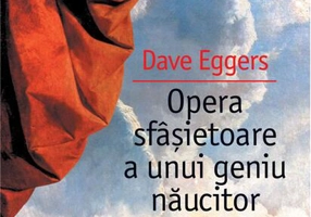 Opera sfâşietoare a unui geniu năucitor