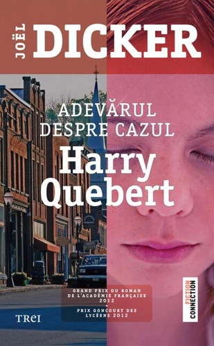 Adevărul despre cazul Harry Quebert (Vol. I)