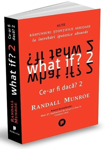 What if? 2. Alte răspunsuri științifice serioase la întrebări ipotetice absurde