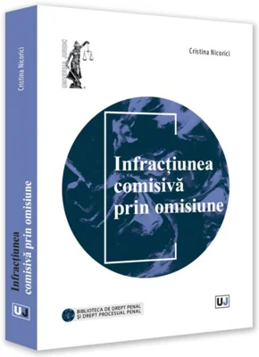 Infracțiunea comisivă prin omisiune
